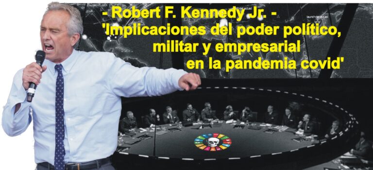 2021-09-08 Robert F. Kennedy Jr. Las implicaciones del poder político, militar y empresarial en la pandemia covid